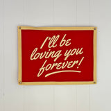 I'll Be Loving You Camp Flag