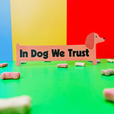 In Dog We Trust Car Magnet