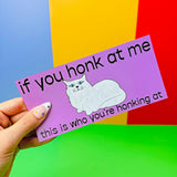 If You Honk Car Magnet