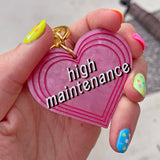 High Maintenance Keychain