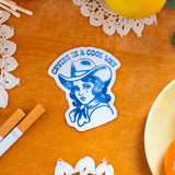 Crying in a Cool Way Cowgirl Sticker